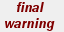 Final Warning